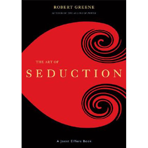 Pre-Owned The Art of Seduction (Hardcover) by Robert Greene, Joost Elffers