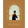 thumbnail image 1 of The Art of Self-Compassion: How to Offer Yourself Gentle Acceptance and Reclaim Your Worth, (Hardcover), 1 of 1