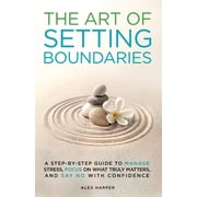 The Art of Setting Boundaries, Paperback