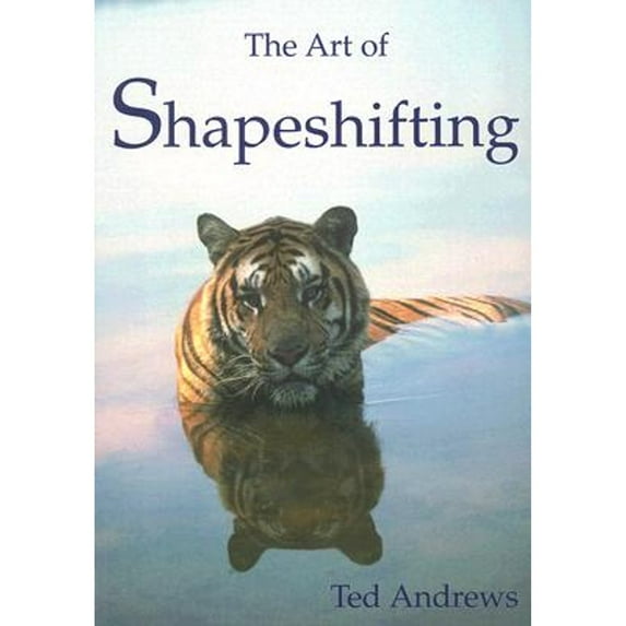 Pre-Owned The Art of Shapeshifting (Paperback) 1888767324 9781888767322