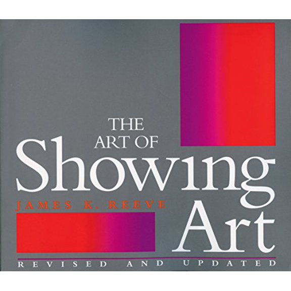 Pre-Owned The Art of Showing Art (Paperback) 093303167X 9780933031678