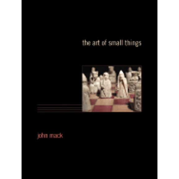 Pre-Owned The Art of Small Things (Hardcover) 0674026934 9780674026933