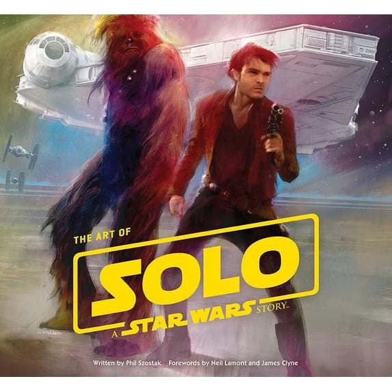 The Art of Solo: A Star Wars Story, (Hardcover)