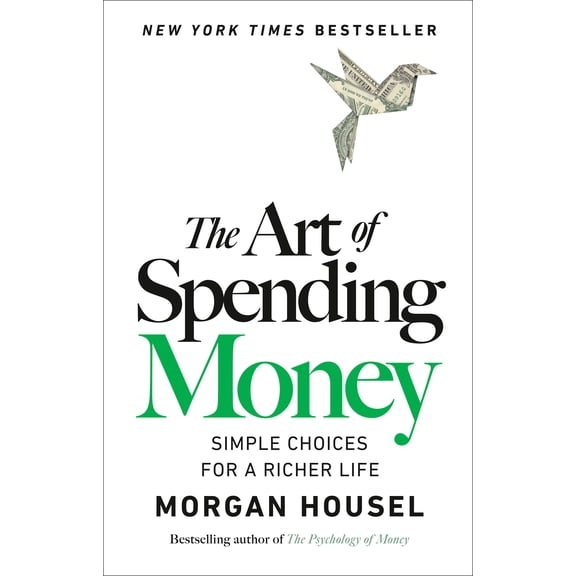 The Art of Spending Money: Simple Choices for a Richer Life (Hardcover)