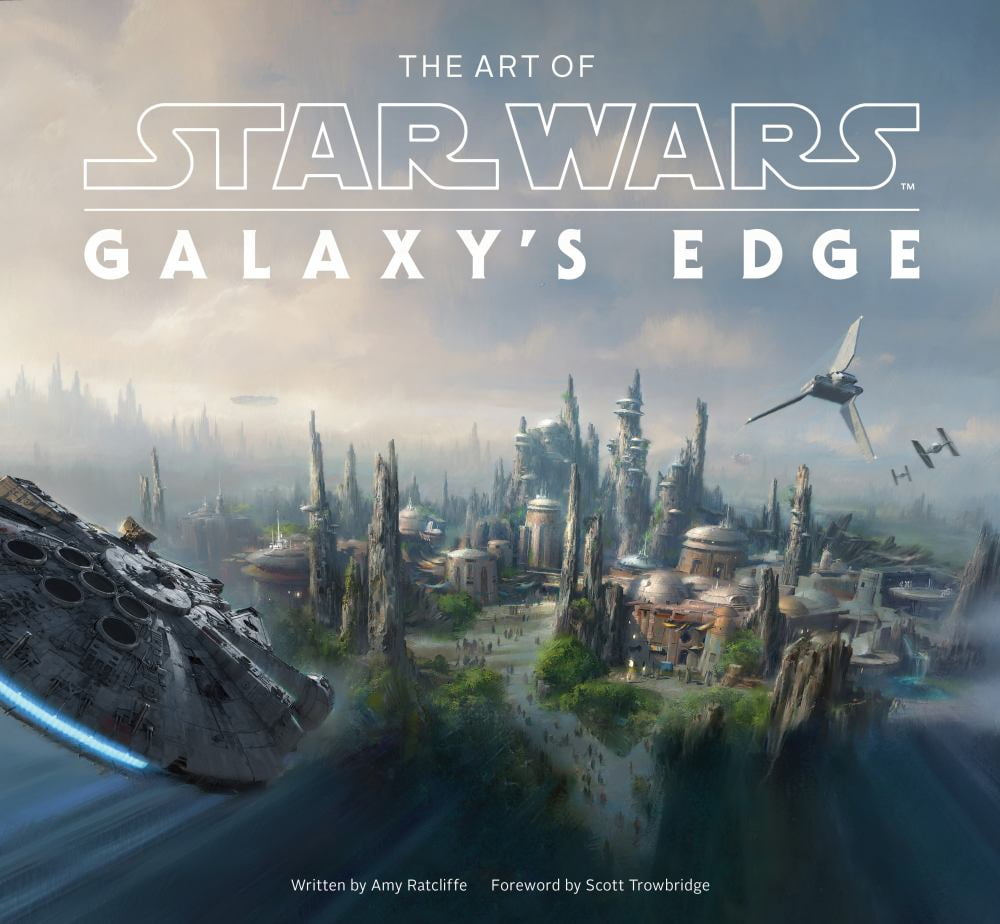 Amy Ratcliffe: The Art of Star Wars: Galaxy's Edge: The Official Behind-The-Scenes Companion (Hardcover)