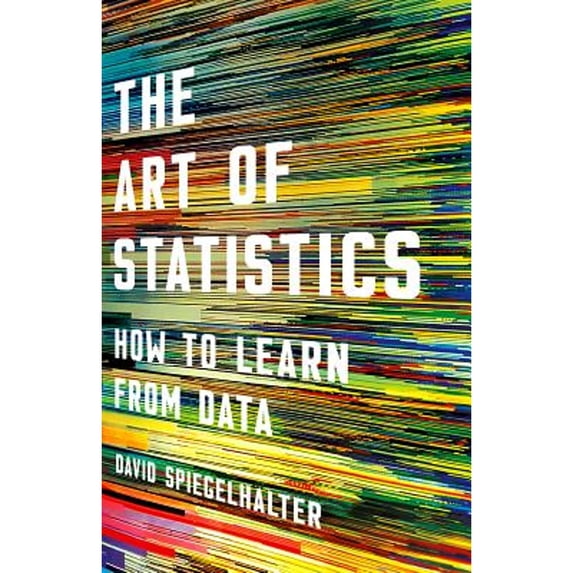 Pre-Owned The Art of Statistics: How to Learn from Data (Hardcover) 1541618513 9781541618510