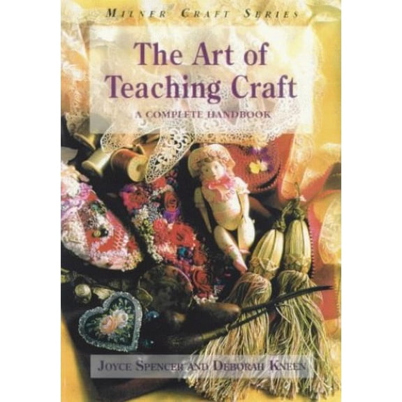 Pre-Owned The Art of Teaching Craft: A Complete Handbook (Milner Craft) (Paperback) 1863511067 9781863511063