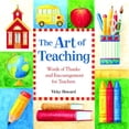 thumbnail image 1 of Pre-Owned The Art of Teaching: Words of Thanks and Encouragement for Teachers (Hardcover) 0740719122 9780740719127, 1 of 1