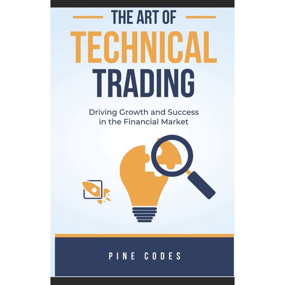 Dive Into the Basic Fundamentals The Art of Technical Trading, Book 1, (Paperback)
