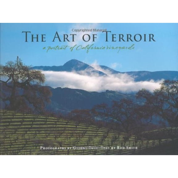 Pre-Owned The Art of Terroir: A Portrait of California Vineyards (Hardcover) 0811857301 9780811857307