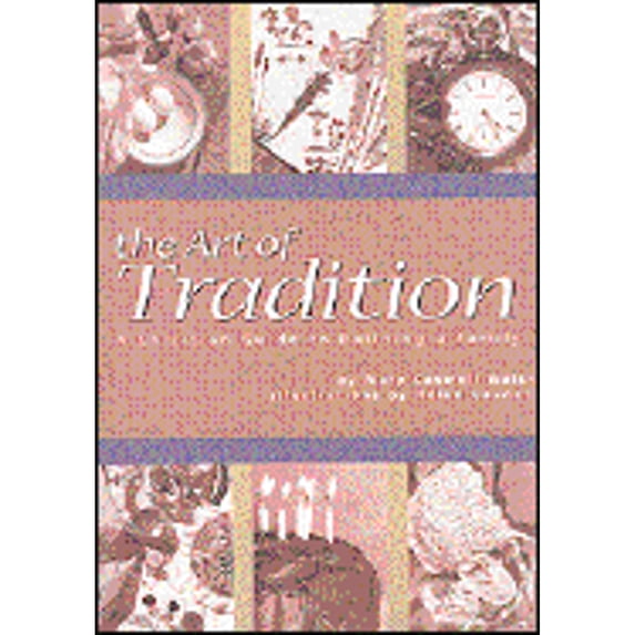 Pre-Owned The Art of Tradition : A Christian Guide to Building a Family (Paperback) 1889108340 9781889108346