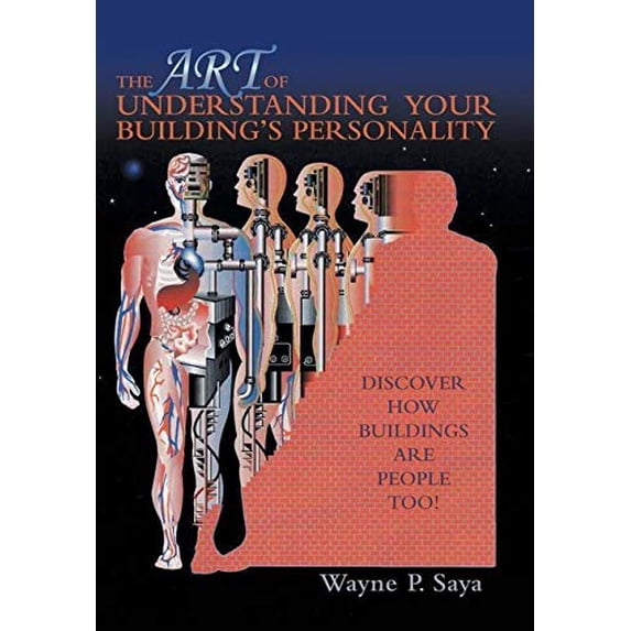 Pre-Owned The Art of Understanding Your Building's Personality: Discover How Buildings Are People Too! Hardcover