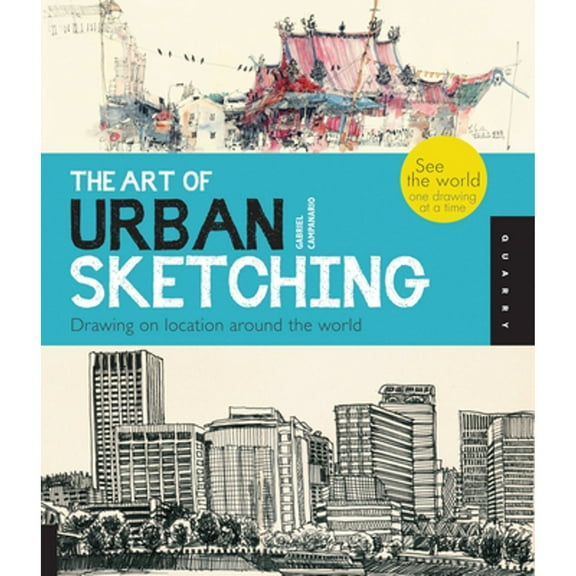 Pre-Owned The Art of Urban Sketching: Drawing On Location Around The World Paperback