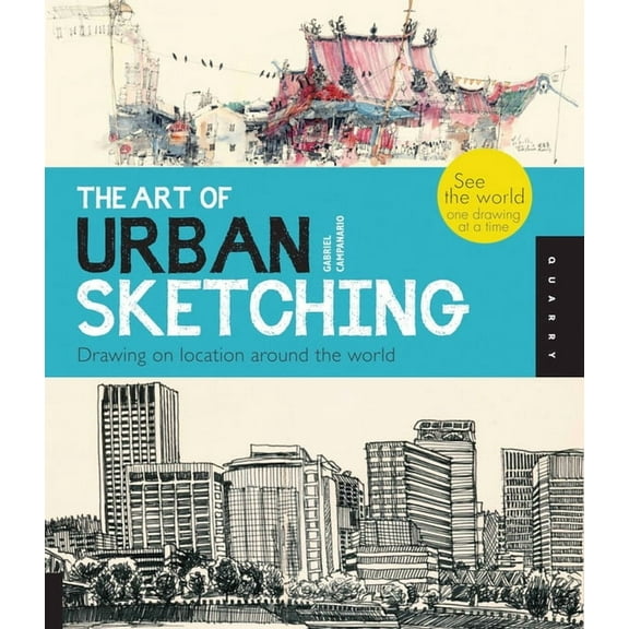 Art of Urban Sketching: Drawing on Location Around the World, (Paperback)