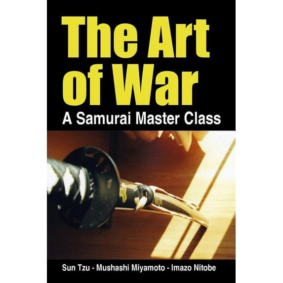 The Art of War, a Samurai Master Class, (Paperback)