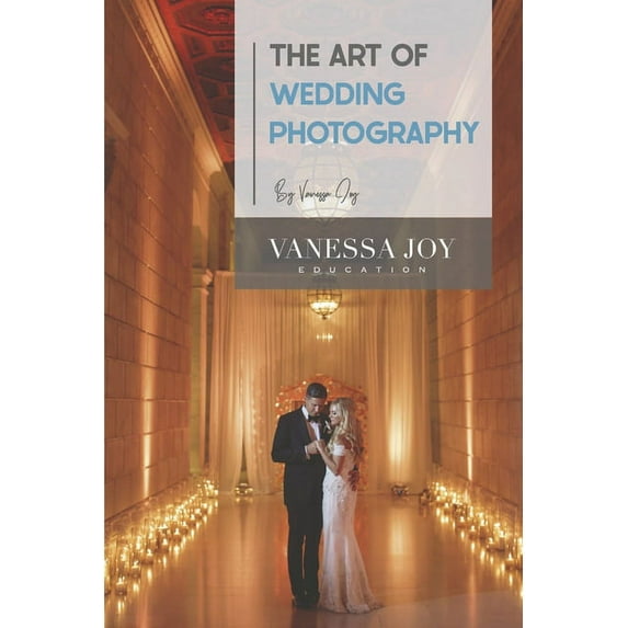 The Art of Wedding Photography, (Paperback)