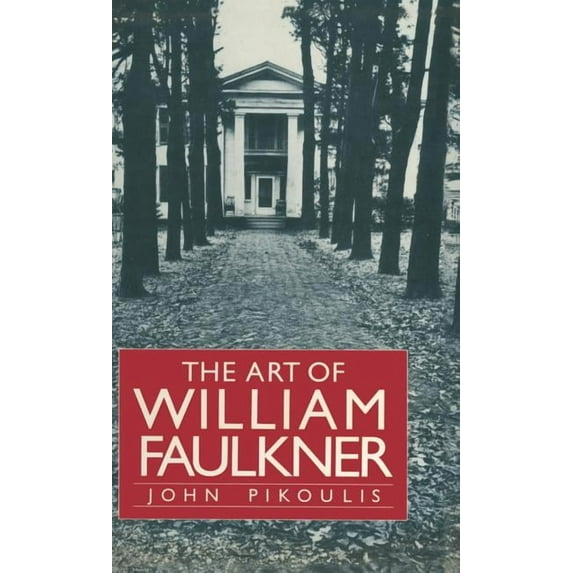 The Art of William Faulkner, (Hardcover)