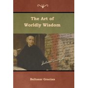The Art of Worldly Wisdom, Hardcover