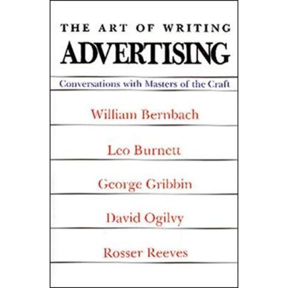 Pre-Owned The Art of Writing Advertising (Paperback) 0844231002 9780844231006