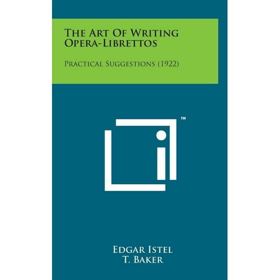 The Art of Writing Opera-Librettos (Hardcover)