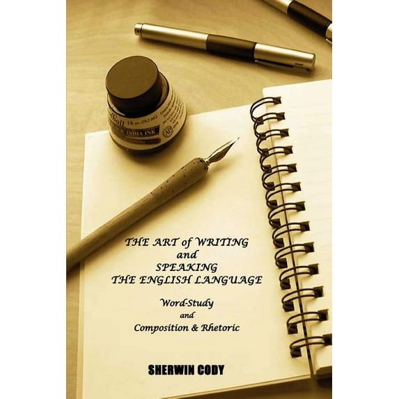 The Art of Writing and Speaking the English Language (Paperback)