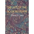 thumbnail image 1 of The Art of the Book Review, Part III: Just as my feet allow me to walk in this world my books (Sefarim) allow me to walk, (Hardcover), 1 of 1