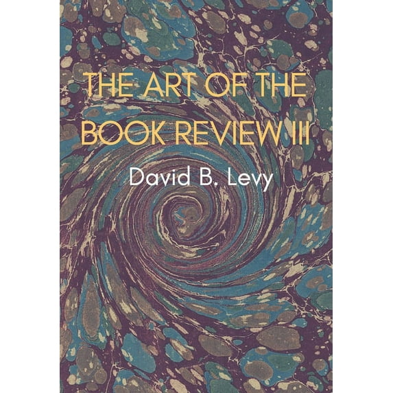 The Art of the Book Review, Part III: Just as my feet allow me to walk in this world my books (Sefarim) allow me to walk, (Hardcover)