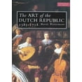 thumbnail image 1 of Pre-Owned The Art of the Dutch Republic, 1585-1718 (Paperback) 0297833693 9780297833697, 1 of 1