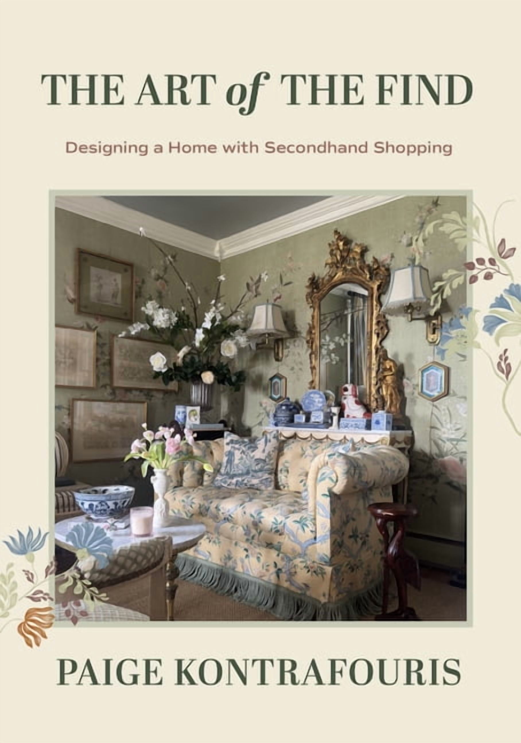 The Art of the Find: Affordable Home Decor with Thrifted Finds and DIY Projects (Secondhand Home Decor, Vintage Home Dec, (Hardcover)