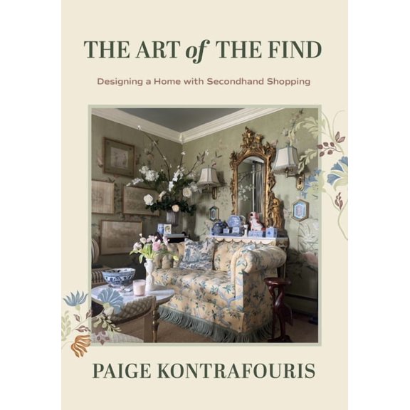 The Art of the Find: Affordable Home Decor with Thrifted Finds and DIY Projects (Secondhand Home Decor, Vintage Home Dec, (Hardcover)