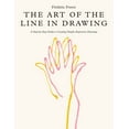 thumbnail image 1 of Art of the Line in Drawing: A Step-By-Step Guide to Creating Simple, Expressive Drawings, (Paperback), 1 of 1