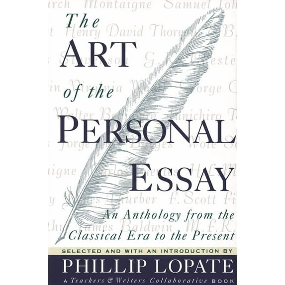 The Art of the Personal Essay: An Anthology from the Classical Era to the Present, (Paperback)