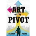thumbnail image 1 of The Art of the Pivot (Paperback), 1 of 1