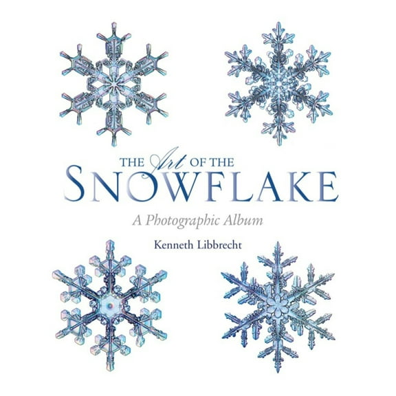 Pre-Owned The Art of the Snowflake: A Photographic Album (Hardcover) 0760329974 9780760329979