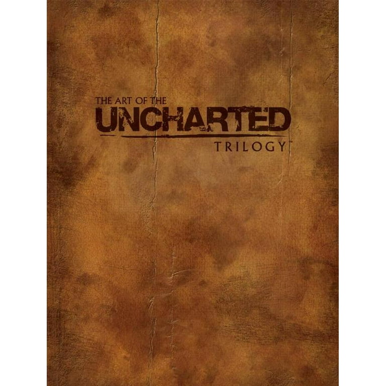 The Art of the Uncharted Trilogy (Hardcover) - Walmart.com