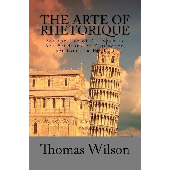 The Arte of Rhetorique (Paperback)