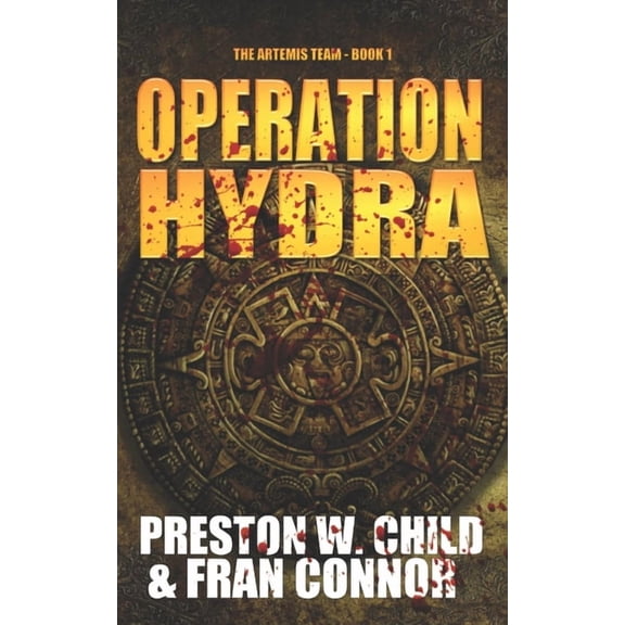 Operation Hydra The Artemis Team Paperback 1521780269 9781521780268 P.W. Child, Fran Connor