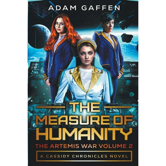 The Artemis War The Measure of Humanity, Book 2, (Paperback)