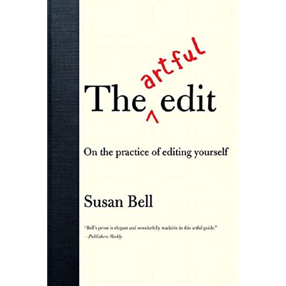 Pre-Owned The Artful Edit: On the Practice of Editing Yourself (Paperback) 0393332179 9780393332179