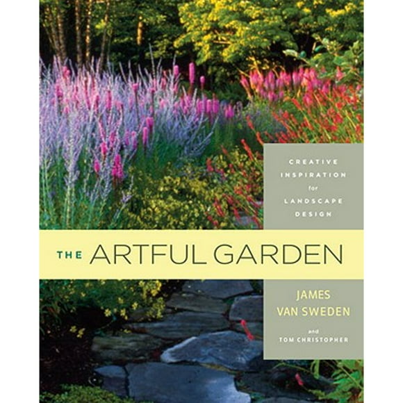 Pre-Owned The Artful Garden: Creative Inspiration for Landscape Design  Hardcover James van Sweden, Tom Christopher