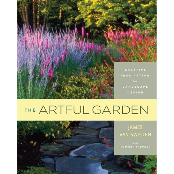 The Artful Garden : Creative Inspiration for Landscape Design (Hardcover)