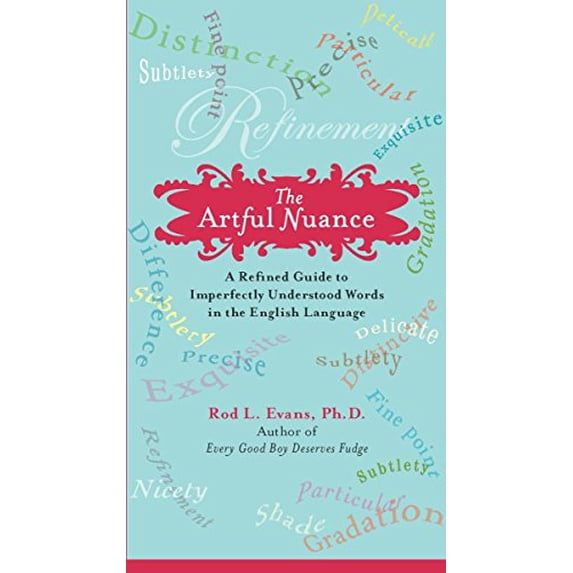 Pre-Owned The Artful Nuance: A Refined Guide to Imperfectly Understood Words in the English Language (Paperback) 0399534822 9780399534829