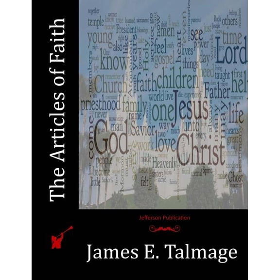 The Articles of Faith (Paperback) by James E Talmage