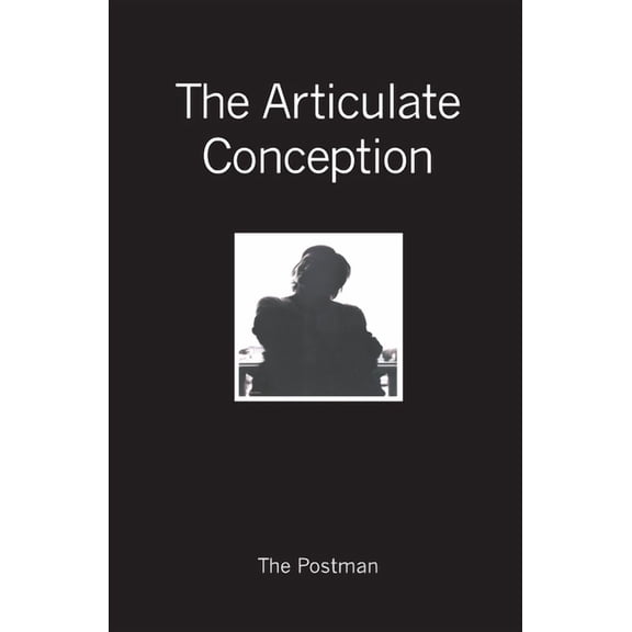 The Articulate Conception Paperback 1419679813 9781419679810 The Postman