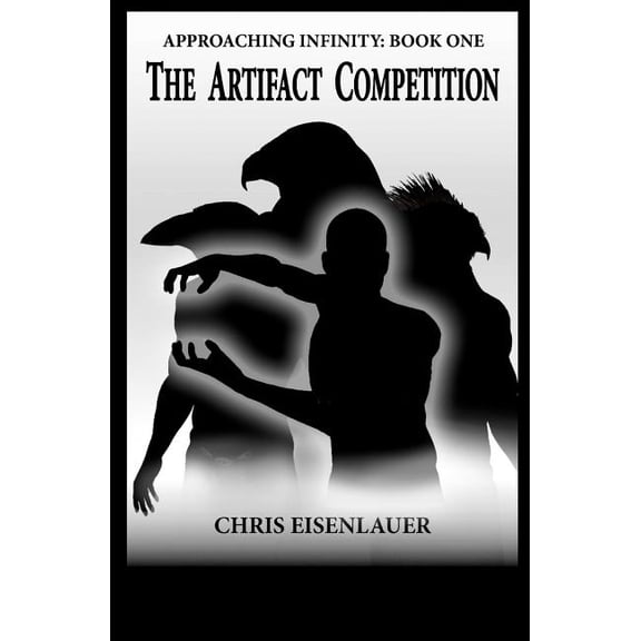 The Artifact Competition : (approaching Infinity Book 1)