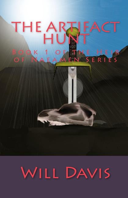 The Artifact Hunt: Book 1 of the Heir of Naeamen Series