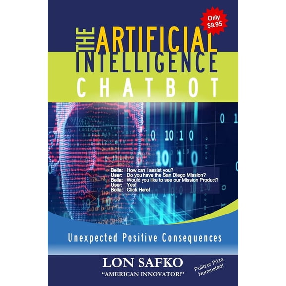 The Artificial Intelligence Chatbot: Unexpected Positive Consequences Paperback