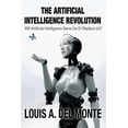 thumbnail image 1 of The Artificial Intelligence Revolution: Will Artificial Intelligence Serve Us or Replace Us?, 1 of 1