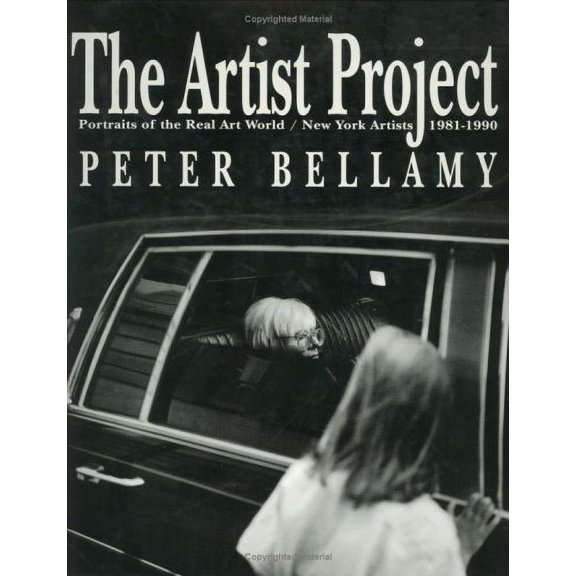 Pre-Owned The Artist Project Portraits of the Real Art World C: New York Artists 1981-1990, 9780962599415, 0962599417, Hardcover, First Edition edition
