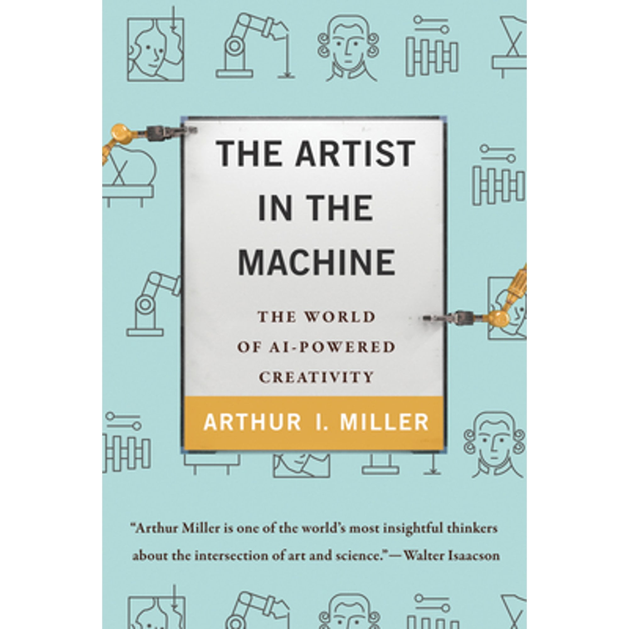 Pre-Owned The Artist in the Machine (Paperback 9780262539623) by Arthur I. Miller